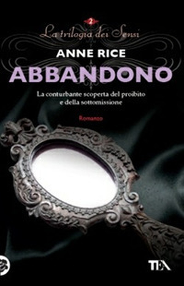 Abbandono. La trilogia dei Sensi - Vol. 2 - Librerie.coop Abbandono. La trilogia dei Sensi - Vol. 2 - Librerie.coop