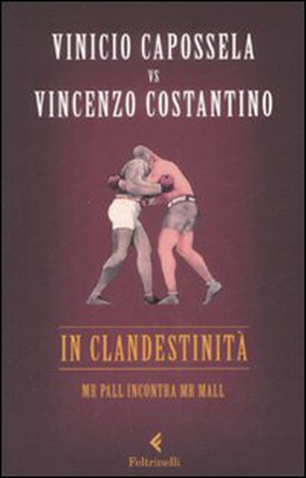 In clandestinità. Mr Pall incontra Mr Mall - Librerie.coop