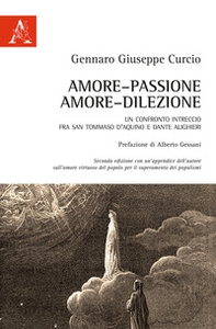 Amore-passione, amore-dilezione. Un confronto-intreccio tra san Tommaso d'Aquino e Dante Alighieri - Librerie.coop