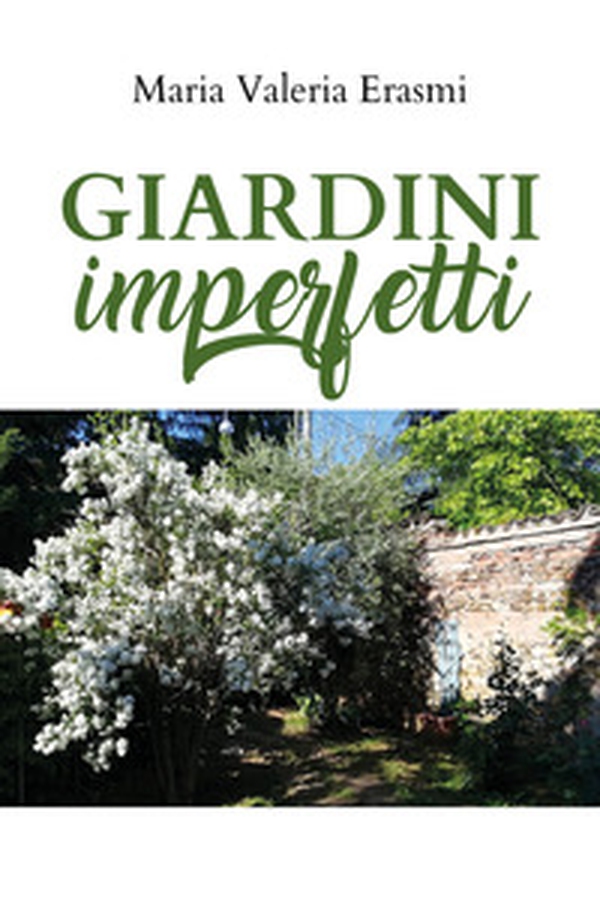 Giardini imperfetti - Librerie.coop Giardini imperfetti - Librerie.coop