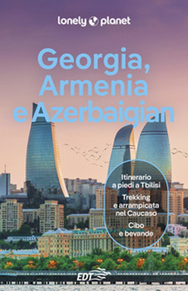 Georgia, Armenia e Azerbaigian - Librerie.coop Georgia, Armenia e Azerbaigian - Librerie.coop