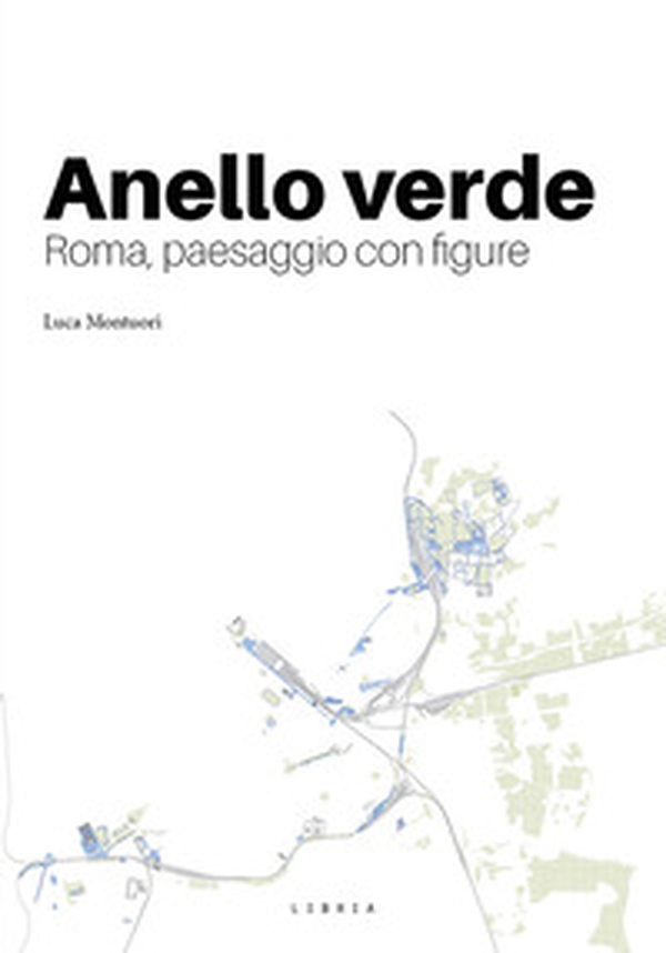 Anello verde. Roma, paesaggio con figura - Librerie.coop Anello verde. Roma, paesaggio con figura - Librerie.coop