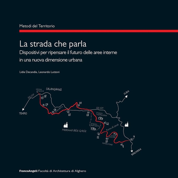 La strada che parla. Dispositivi per ripensare il futuro delle aree interne in una nuova dimensione urbana - Librerie.coop La strada che parla. Dispositivi per ripensare il futuro delle aree interne in una nuova dimensione urbana - Librerie.coop