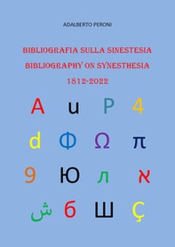 Bibliografia sulla sinestesia-Bibliography on synesthesia 1812-2022 - Librerie.coop