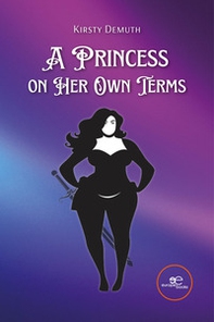 A Princess on Her Own Terms - Librerie.coop
