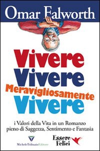 Vivere, vivere, meravigliosamente vivere - Librerie.coop