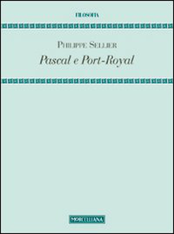 Pascal e Port-Royal - Librerie.coop Pascal e Port-Royal - Librerie.coop