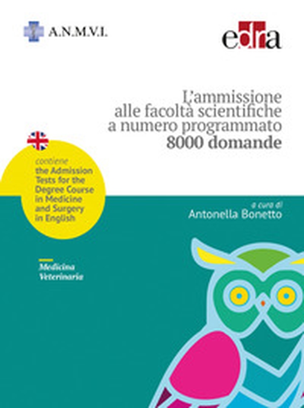L'ammissione alle facoltà scientifiche a numero programmato. Medicina veterinaria. 8000 domande - Librerie.coop L'ammissione alle facoltà scientifiche a numero programmato. Medicina veterinaria. 8000 domande - Librerie.coop