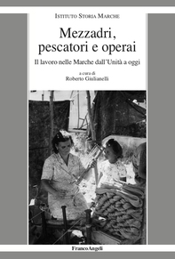 Mezzadri, pescatori e operai - Librerie.coop Mezzadri, pescatori e operai - Librerie.coop