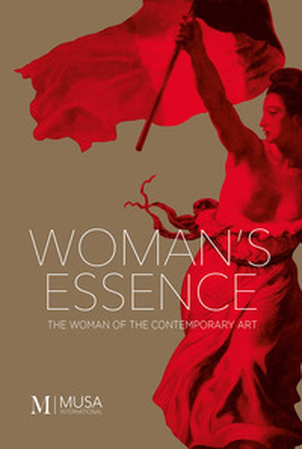 Woman's essence 2022. The woman of the contemporary art - Librerie.coop Woman's essence 2022. The woman of the contemporary art - Librerie.coop