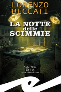 La notte delle scimmie - Librerie.coop La notte delle scimmie - Librerie.coop