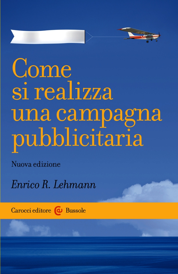 Come si realizza una campagna pubblicitaria - Librerie.coop Come si realizza una campagna pubblicitaria - Librerie.coop