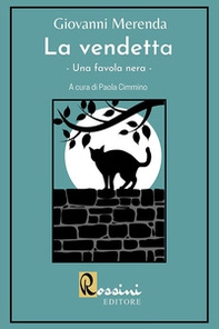 La vendetta. Una favola nera - Librerie.coop