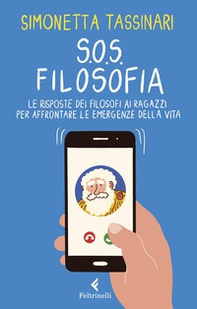 S.O.S. Filosofia. Le risposte dei filosofi alle piccole e grandi emergenze della vita - Librerie.coop S.O.S. Filosofia. Le risposte dei filosofi alle piccole e grandi emergenze della vita - Librerie.coop
