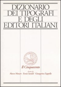 Dizionario dei tipografi e degli editori italiani. Il Cinquecento - Librerie.coop