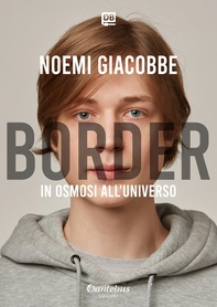 Border in osmosi all'universo - Librerie.coop