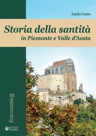 Storia della santità in Piemonte e Valle d'Aosta - Librerie.coop