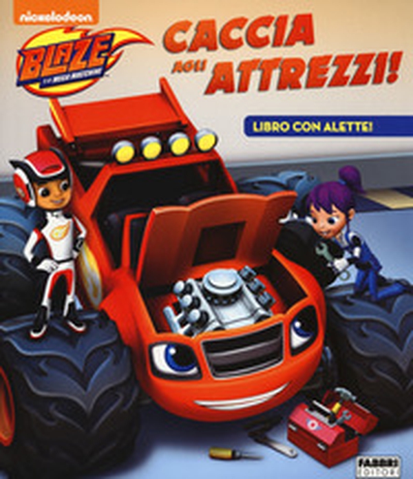 Caccia agli attrezzi! Blaze e le mega macchine - Librerie.coop Caccia agli attrezzi! Blaze e le mega macchine - Librerie.coop