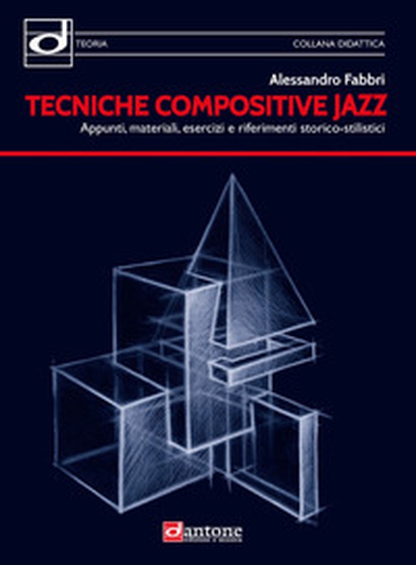 Tecniche compositive jazz. Appunti, materiali, esercizi e riferimenti storico-stilistici - Librerie.coop Tecniche compositive jazz. Appunti, materiali, esercizi e riferimenti storico-stilistici - Librerie.coop