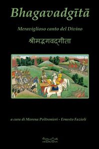 Bhagavad-Gita. Meraviglioso canto del divino - Librerie.coop
