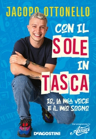 Con il sole in tasca. Io, la mia voce e il mio sogno - Librerie.coop