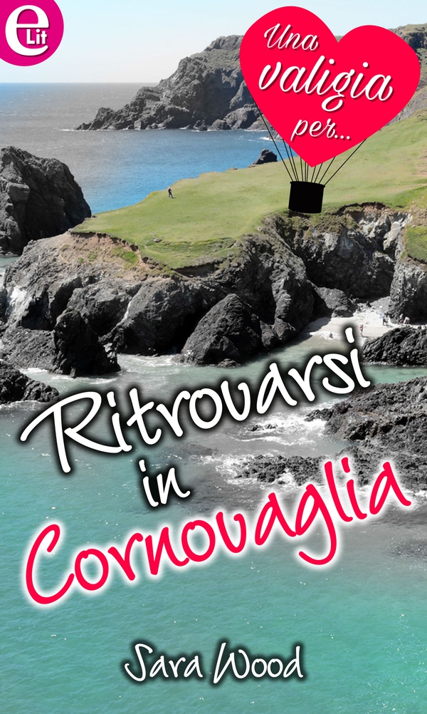 Ritrovarsi in Cornovaglia (eLit) - Librerie.coop Ritrovarsi in Cornovaglia (eLit) - Librerie.coop
