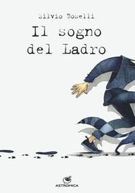 Il sogno del ladro - Librerie.coop