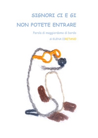 Signori Ci e Gi non potete entrare, parola di maggiordomo di bordo - Librerie.coop