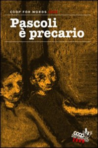 Pascoli è precario. Coop for words 2008 - Librerie.coop Pascoli è precario. Coop for words 2008 - Librerie.coop