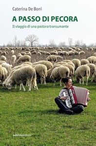 A passo di pecora. Il viaggio di una pastora transumante - Librerie.coop