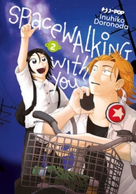 Spacewalking with you - Vol. 2 - Librerie.coop