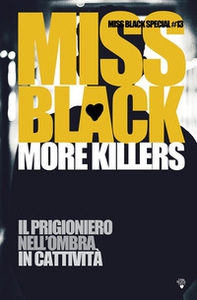 More killers: Il prigioniero-Nell'ombra-In cattività - Librerie.coop