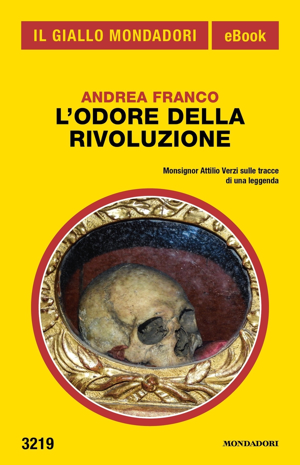 L'odore della Rivoluzione (Il Giallo Mondadori) - Librerie.coop L'odore della Rivoluzione (Il Giallo Mondadori) - Librerie.coop