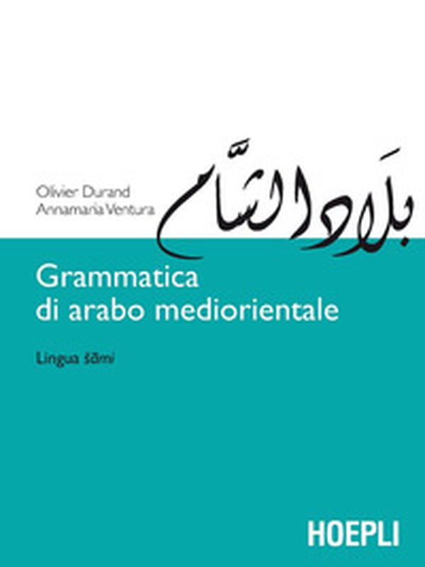 Grammatica di arabo mediorientale. Lingua sami - Librerie.coop Grammatica di arabo mediorientale. Lingua sami - Librerie.coop