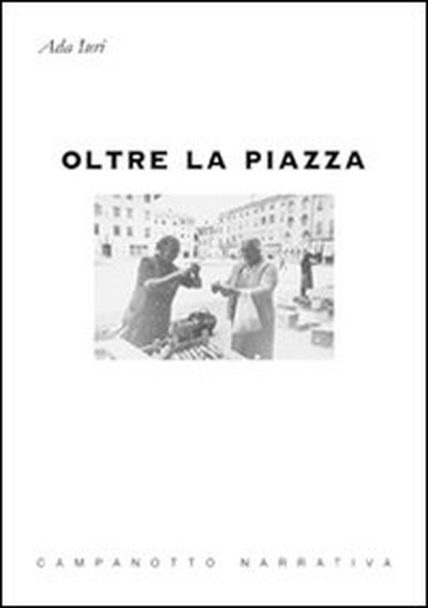 Oltre la piazza - Librerie.coop Oltre la piazza - Librerie.coop