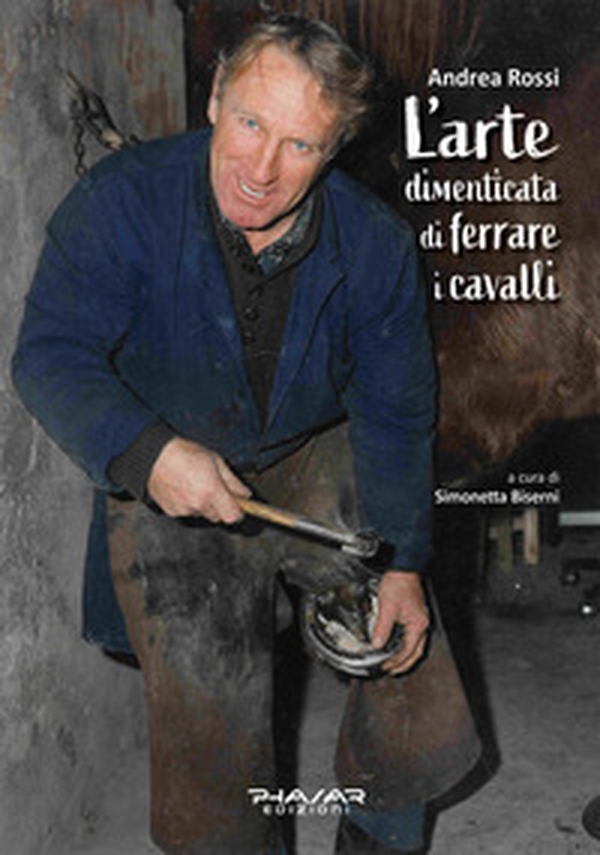 L'arte dimenticata di ferrare i cavalli - Librerie.coop L'arte dimenticata di ferrare i cavalli - Librerie.coop
