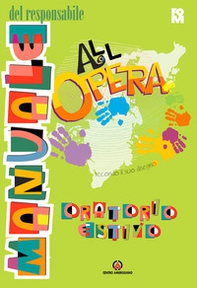 All'Opera. Manuale del responsabile. Secondo il suo disegno - Librerie.coop