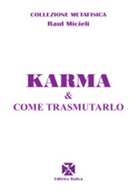 Karma e come trasmutarlo - Librerie.coop