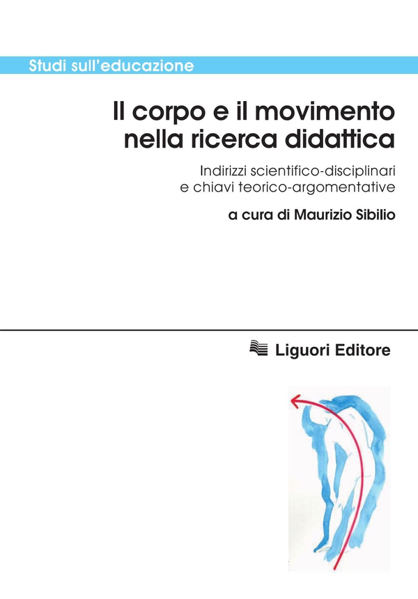 Il corpo e il movimento nella ricerca didattica - Librerie.coop Il corpo e il movimento nella ricerca didattica - Librerie.coop