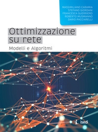 Ottimizzazione su rete. Modelli e algoritmi - Librerie.coop Ottimizzazione su rete. Modelli e algoritmi - Librerie.coop