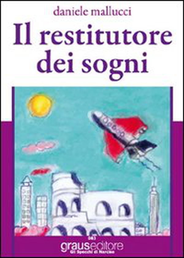Il restitutore dei sogni - Librerie.coop Il restitutore dei sogni - Librerie.coop