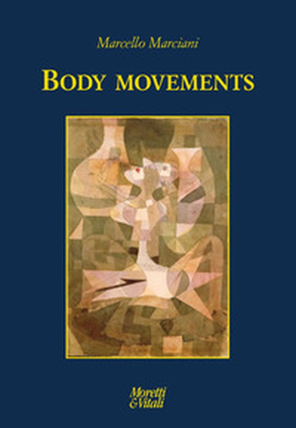 Body movements. Testo inglese a fronte - Librerie.coop Body movements. Testo inglese a fronte - Librerie.coop