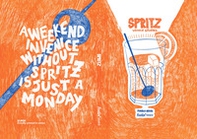 Spritz. Venice stories. A weekend in Venice without spritz is just a Monday - Librerie.coop