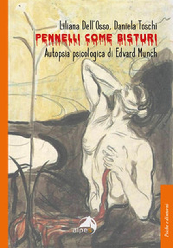 Pennelli come bisturi. Autopsia psicologica di Edvard Munch - Librerie.coop Pennelli come bisturi. Autopsia psicologica di Edvard Munch - Librerie.coop