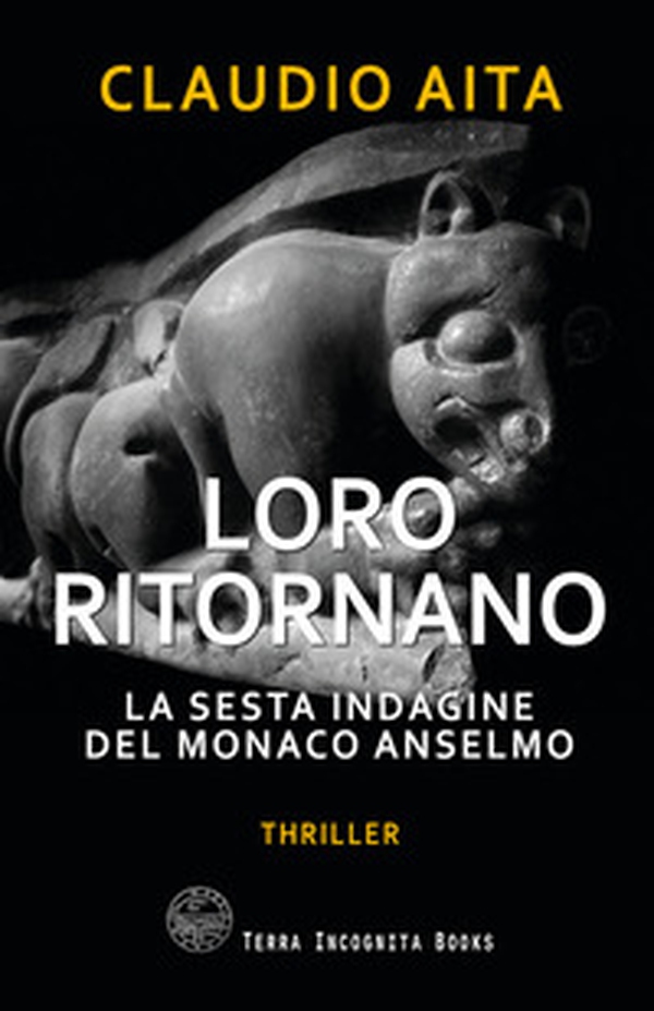 Loro ritornano. La sesta indagine del monaco Anselmo - Librerie.coop