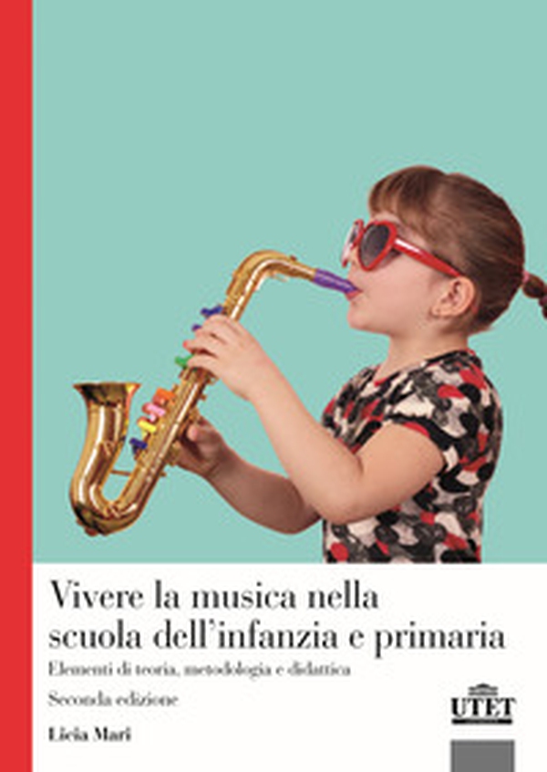 Vivere la musica nella scuola dell'infanzia e primaria. Elementi di teoria, metodologia e didattica - Librerie.coop Vivere la musica nella scuola dell'infanzia e primaria. Elementi di teoria, metodologia e didattica - Librerie.coop
