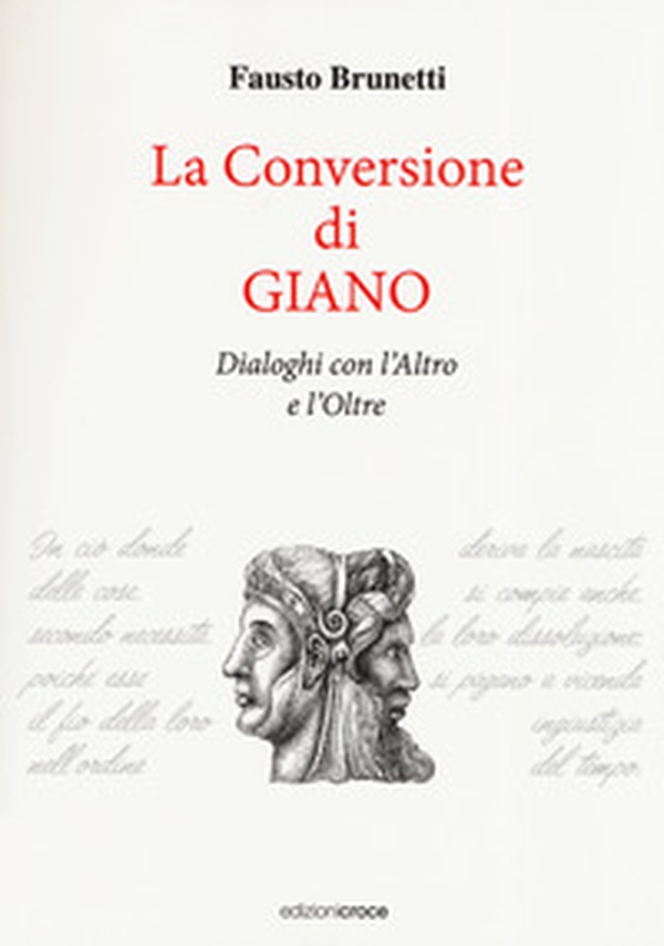 La conversione di Giano. Dialoghi con l'altro e l'oltre - Librerie.coop La conversione di Giano. Dialoghi con l'altro e l'oltre - Librerie.coop