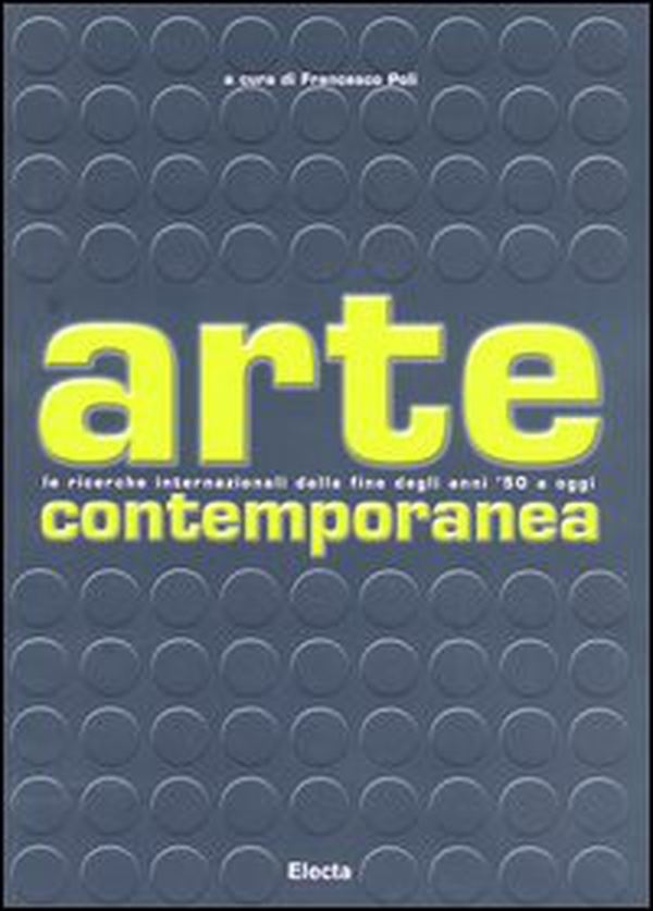 Arte contemporanea. Le ricerche internazionali dalla fine degli anni '50 a oggi - Librerie.coop Arte contemporanea. Le ricerche internazionali dalla fine degli anni '50 a oggi - Librerie.coop