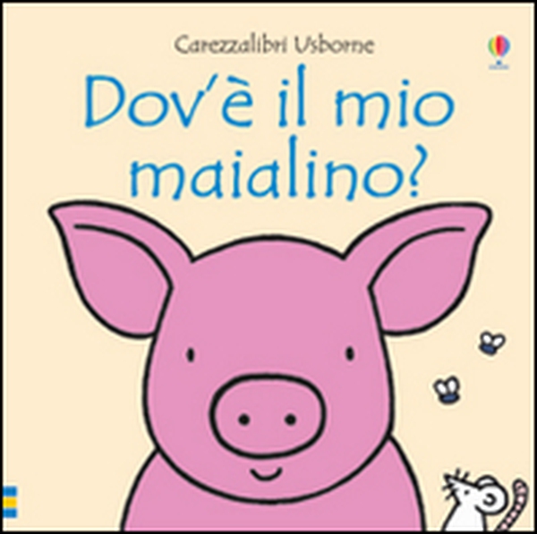 Dov'è il mio maialino? - Librerie.coop Dov'è il mio maialino? - Librerie.coop