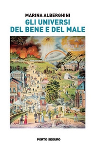 Gli universi del bene e del male - Librerie.coop Gli universi del bene e del male - Librerie.coop